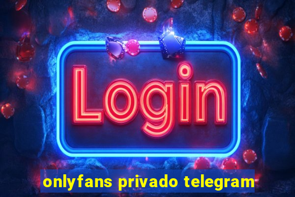 onlyfans privado telegram